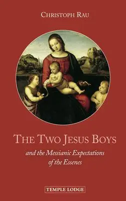 Cover: 9781912230273 | The Two Jesus Boys | And the Messianic Expectations of the Essenes
