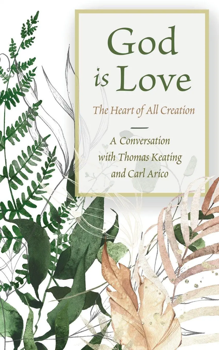 Cover: 9781965320273 | God is Love | The Heart of All Creation | Thomas Keating | Taschenbuch