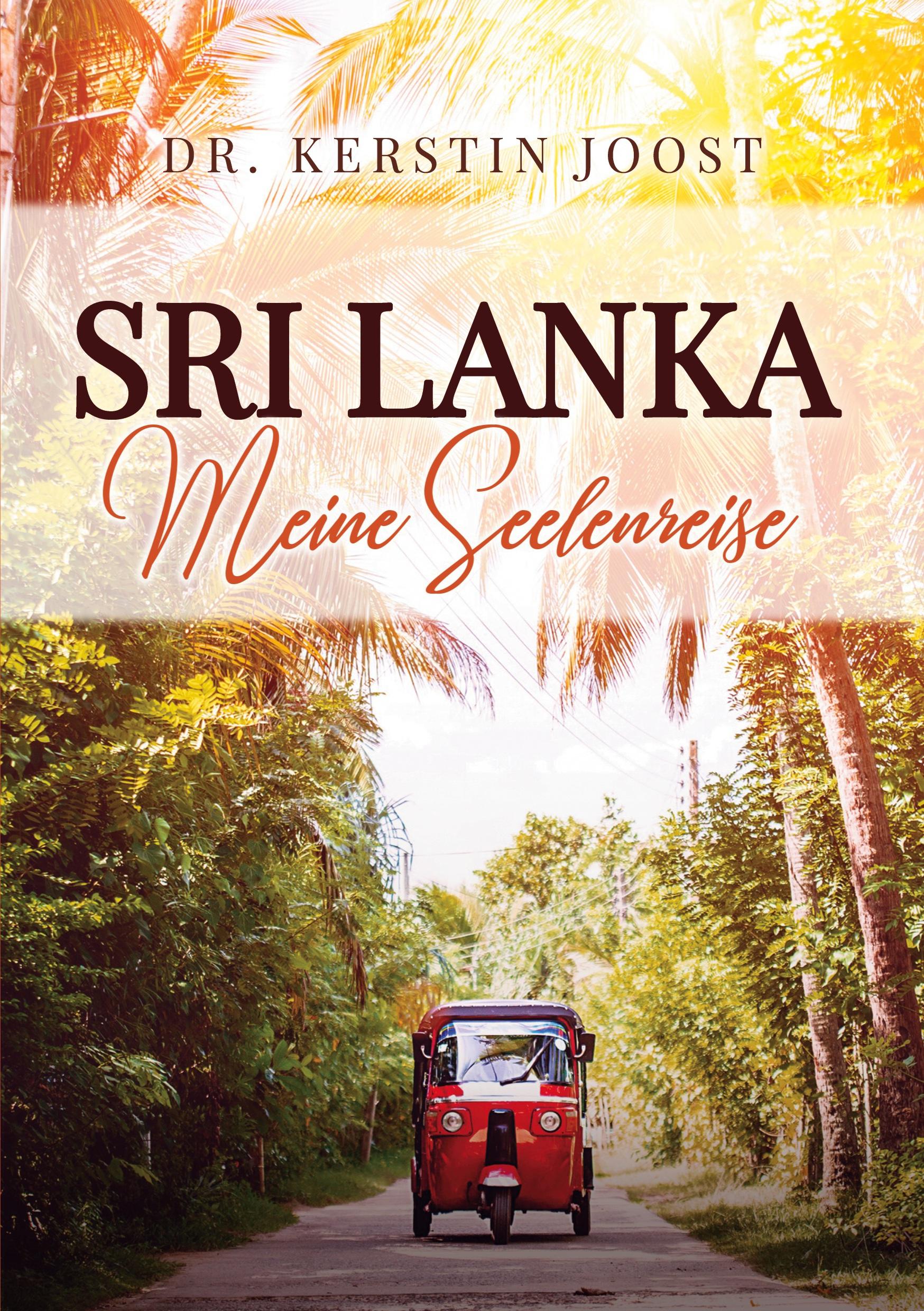 Cover: 9783347120273 | Sri Lanka ¿ Meine Seelenreise | Kerstin Joost | Taschenbuch | 224 S.