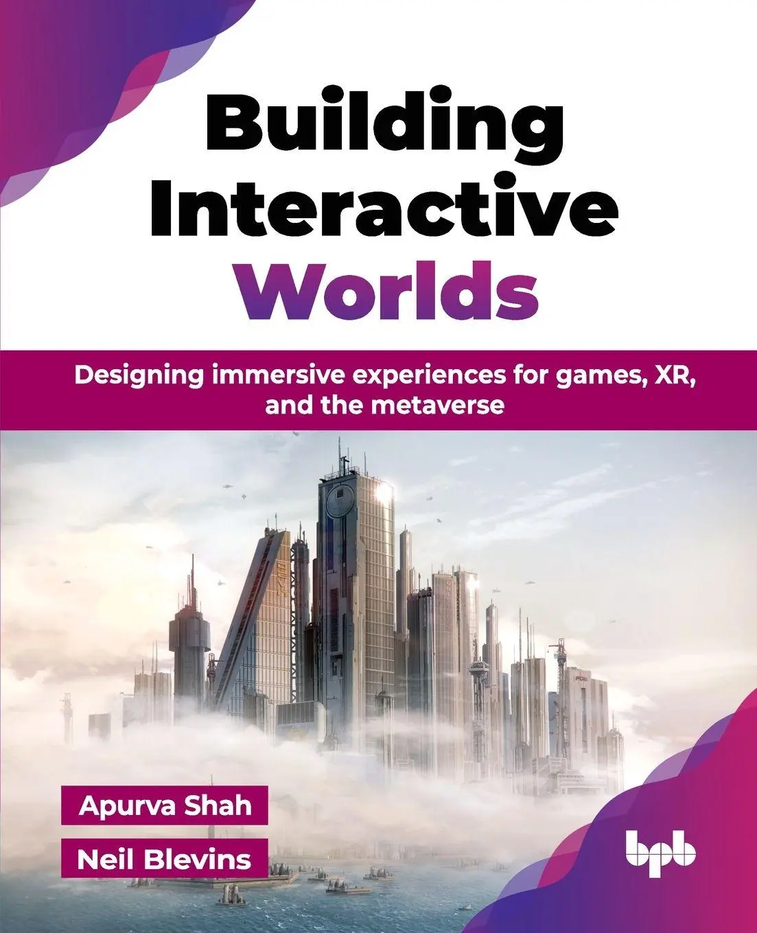 Cover: 9789365890273 | Building Interactive Worlds | Apurva Shah (u. a.) | Taschenbuch | 2025