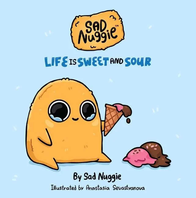 Cover: 9798881600273 | Sad Nuggie | Life Is Sweet and Sour | Sad Nuggie | Buch | Gebunden