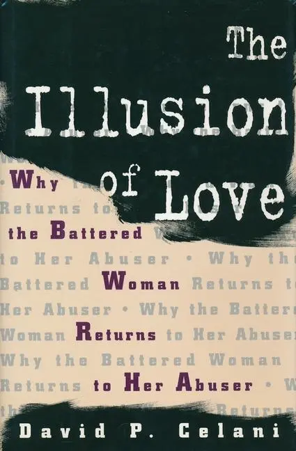 Cover: 9780231100373 | Celani, D: Illusion of Love - Why the Battered Woman Returns | Celani