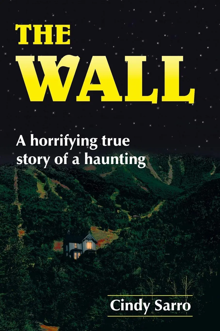 Cover: 9781420880373 | THE WALL | A horrifying true story of a haunting | Cindy Sarro | Buch
