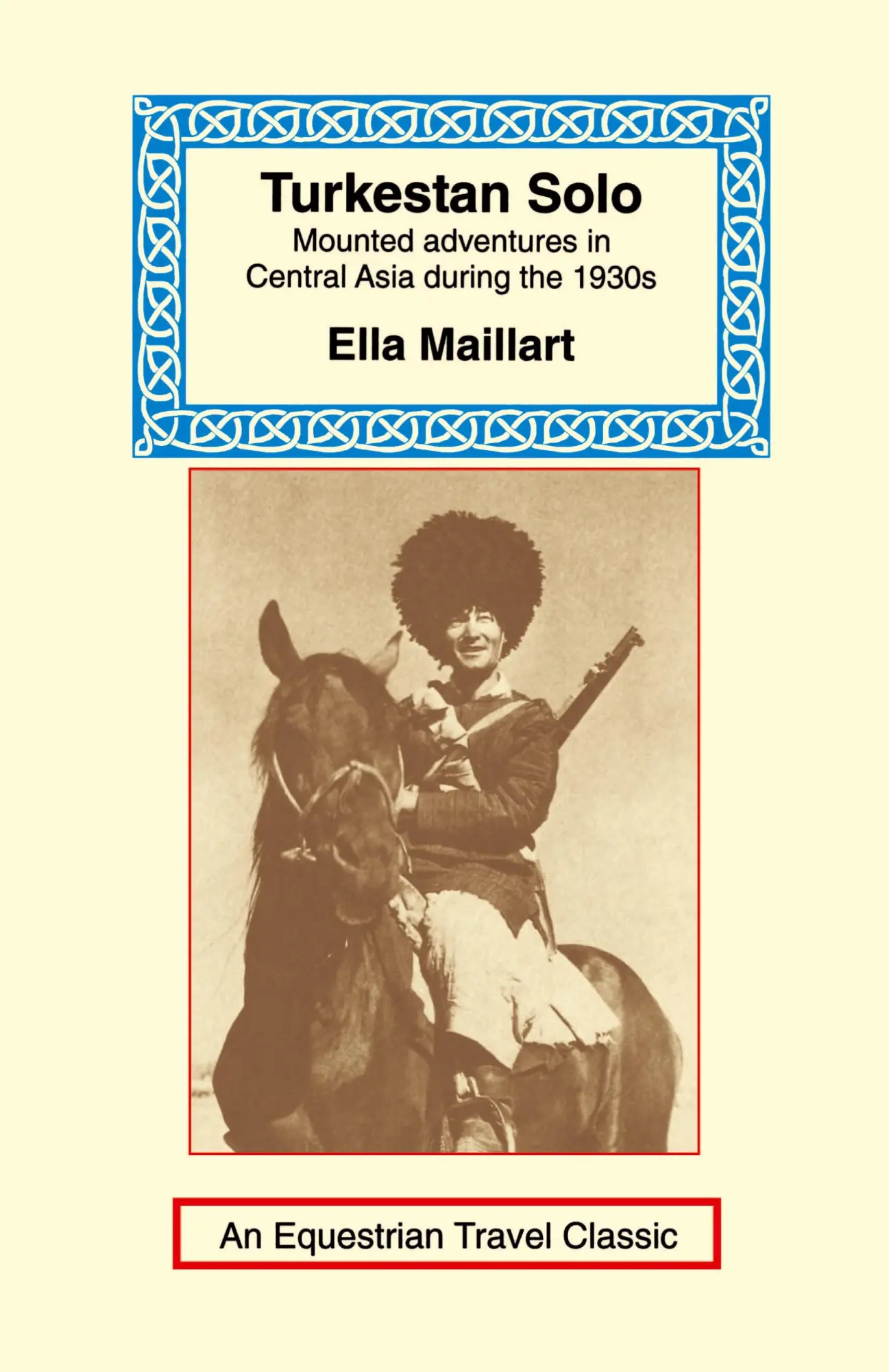 Cover: 9781590480373 | Turkestan Solo | A Journey Through Central Asia | Ella K. Maillart