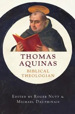 Cover: 9781645850373 | Thomas Aquinas, Biblical Theologian | Roger Nutt (u. a.) | Buch | 2021