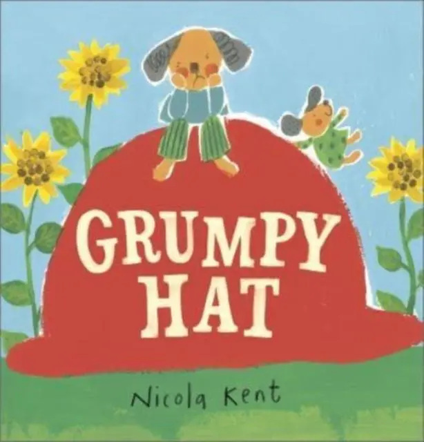 Cover: 9781839130373 | Grumpy Hat | Nicola Kent | Taschenbuch | Kartoniert / Broschiert