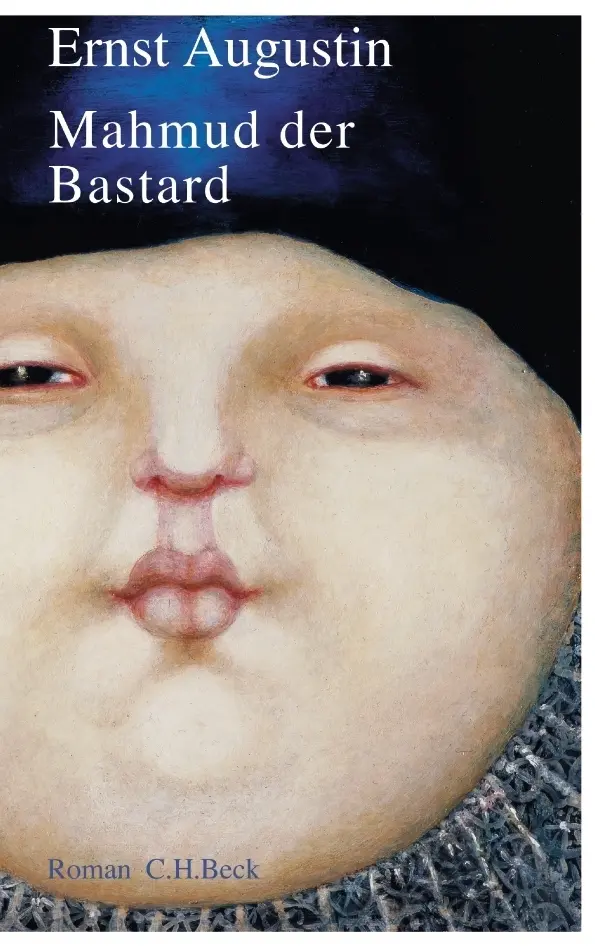 Cover: 9783406510373 | Mahmud der Bastard | Roman | Ernst Augustin | Buch | 365 S. | Deutsch