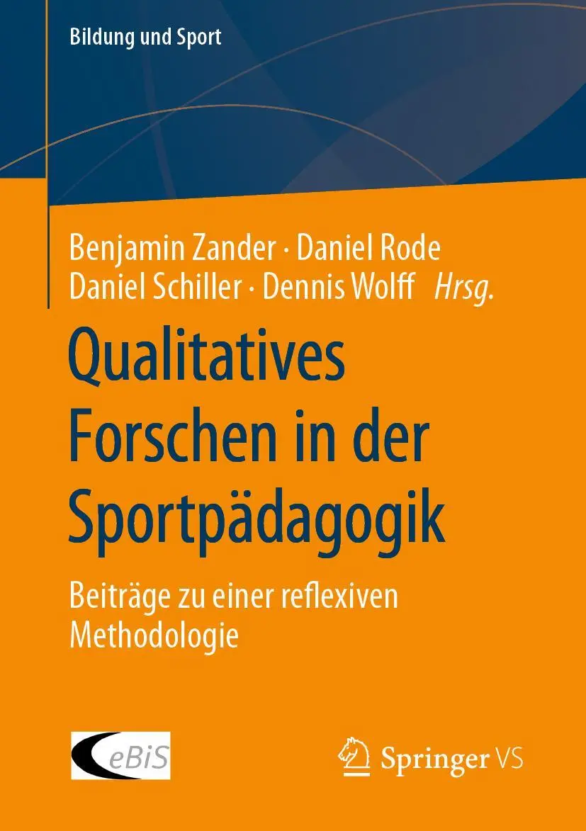 Cover: 9783658380373 | Qualitatives Forschen in der Sportpädagogik | Benjamin Zander (u. a.)