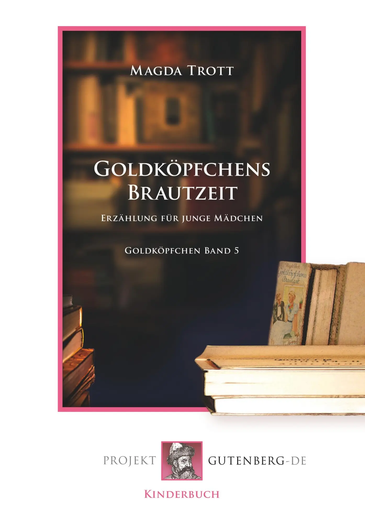 Cover: 9783739010373 | Goldköpfchens Brautzeit | Magda Trott | Taschenbuch | 126 S. | Deutsch