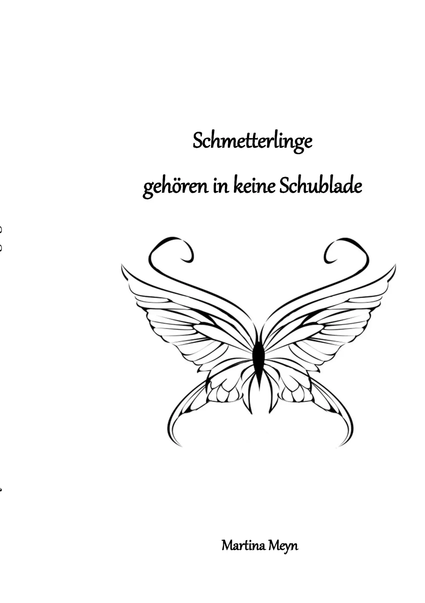 Cover: 9783746010373 | Schmetterlinge gehören in keine Schublade | Martina Meyn | Taschenbuch