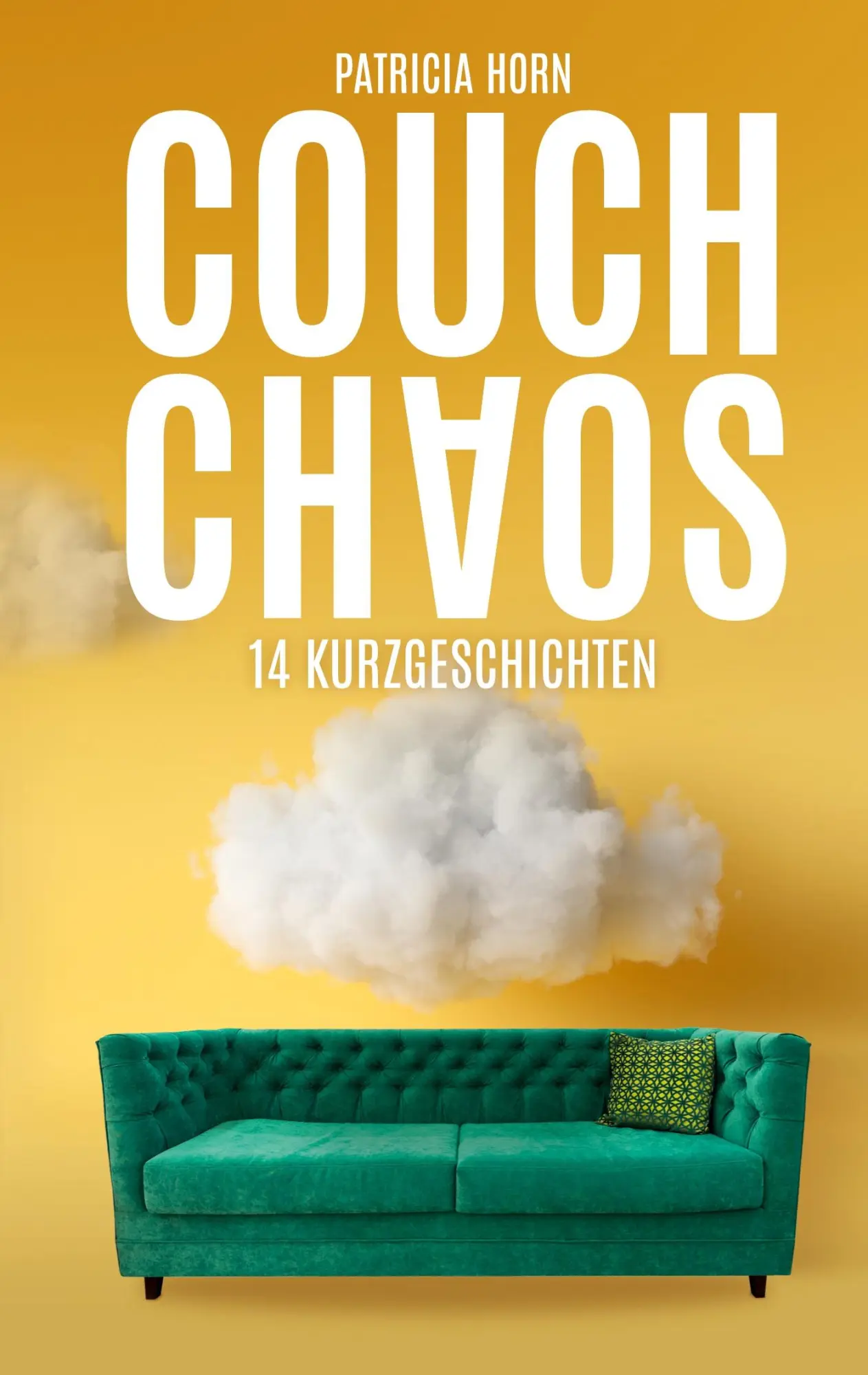 Cover: 9783756220373 | Couchchaos | 14 Kurzgeschichten | Patricia Horn | Taschenbuch | 114 S.