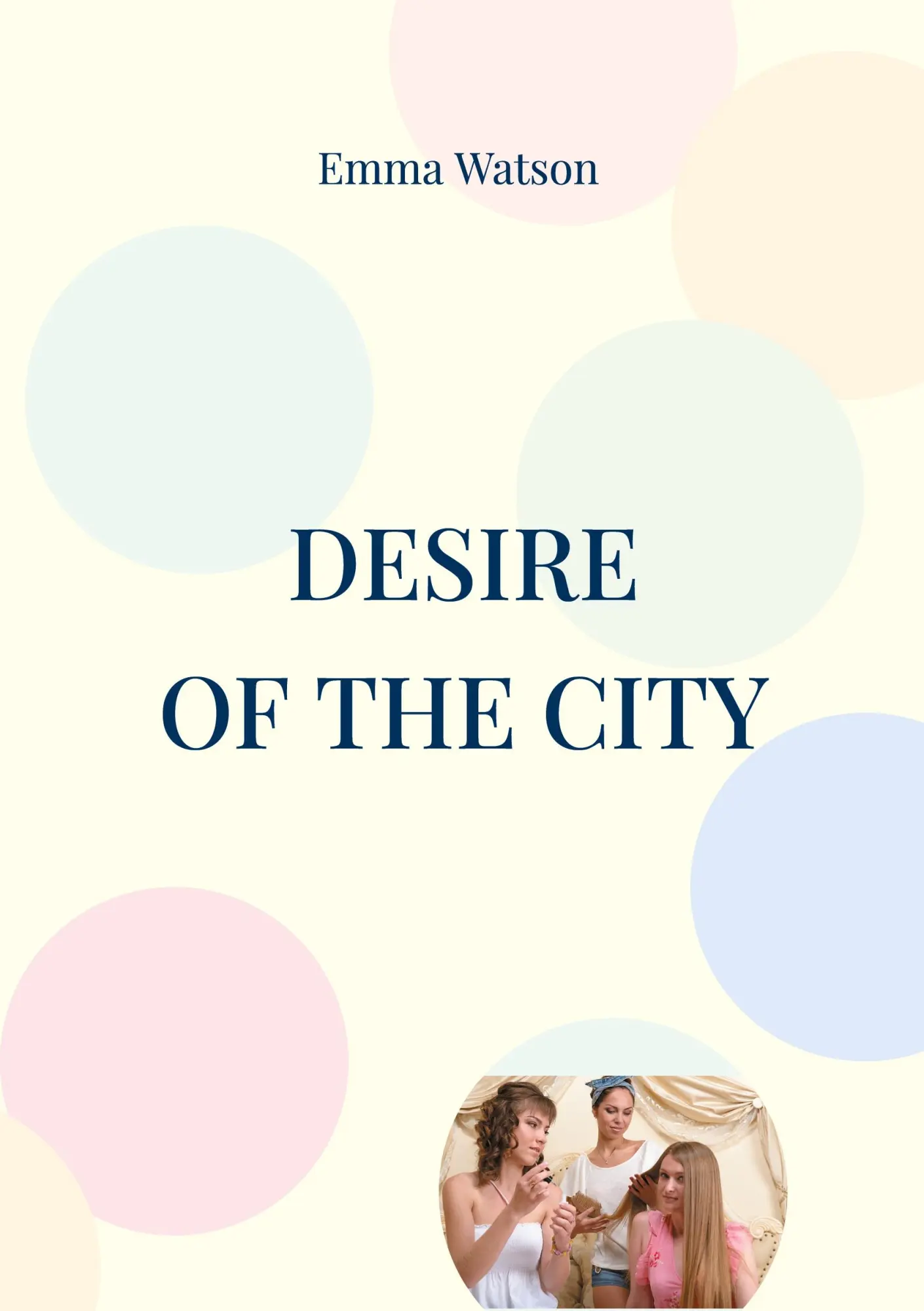 Cover: 9783758370373 | Desire | of the city | Emma Watson | Taschenbuch | 394 S. | Deutsch