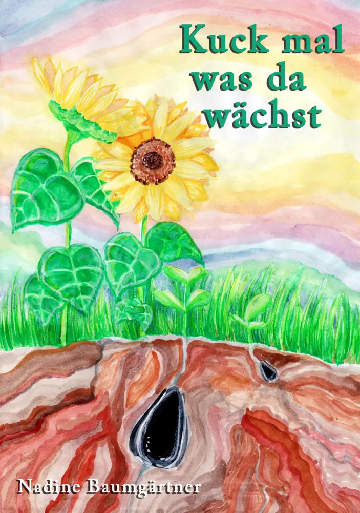 Cover: 9783957810373 | Kuck mal was da wächst | Nadine Baumgärtner | Buch | Deutsch | 2016