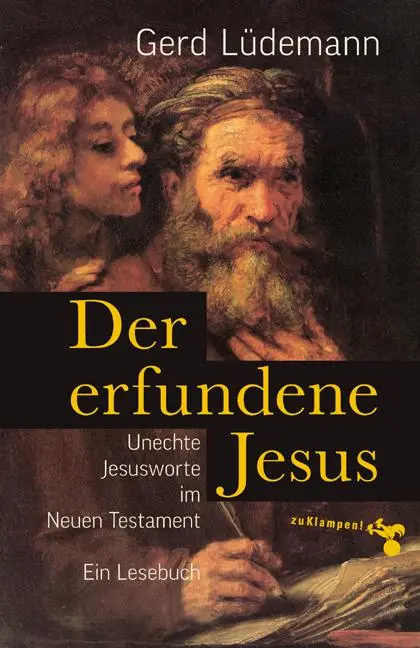 Cover: 9783987370373 | Der erfundene Jesus | Unechte Jesusworte im Neuen Testament | Lüdemann
