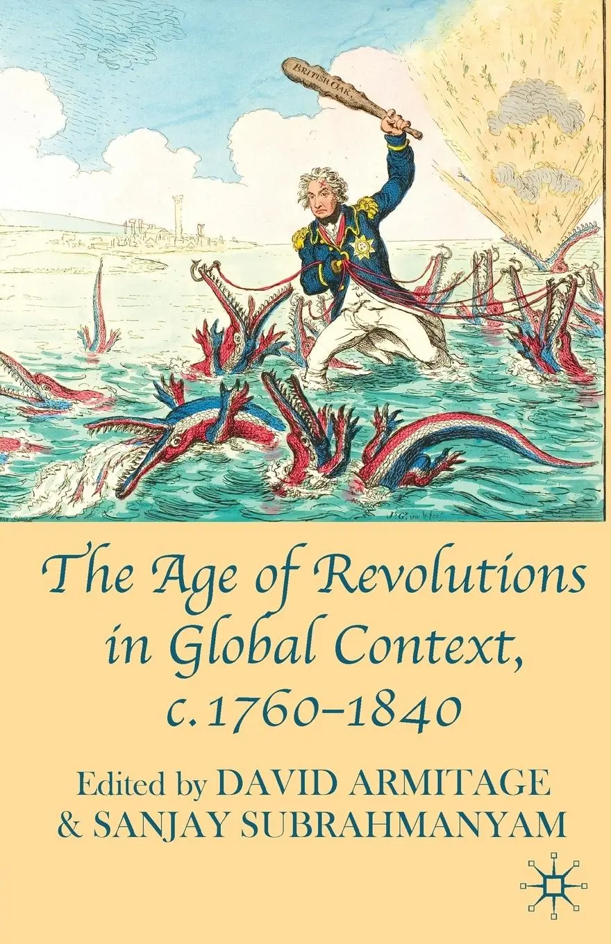 Cover: 9780230580473 | The Age of Revolutions in Global Context, c. 1760-1840 | Taschenbuch
