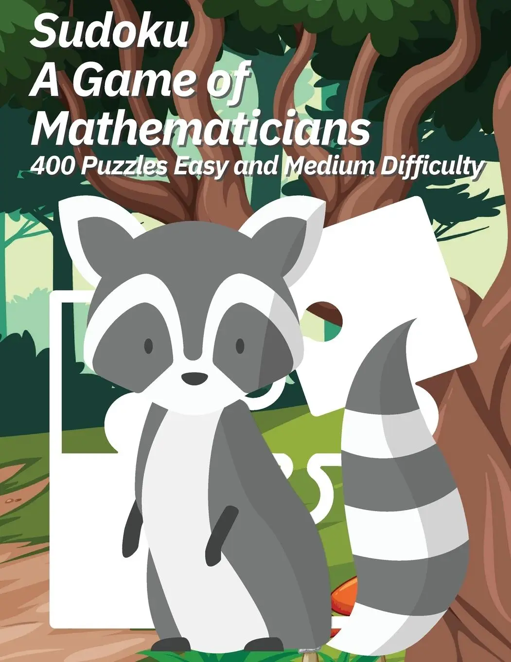 Cover: 9781088090473 | Sudoku A Game of Mathematicians 400 Puzzles Easy and Medium Difficulty