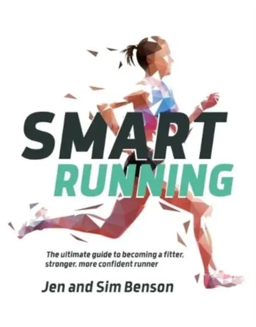 Cover: 9781839810473 | Smart Running | Jen Benson (u. a.) | Taschenbuch | Englisch | 2024