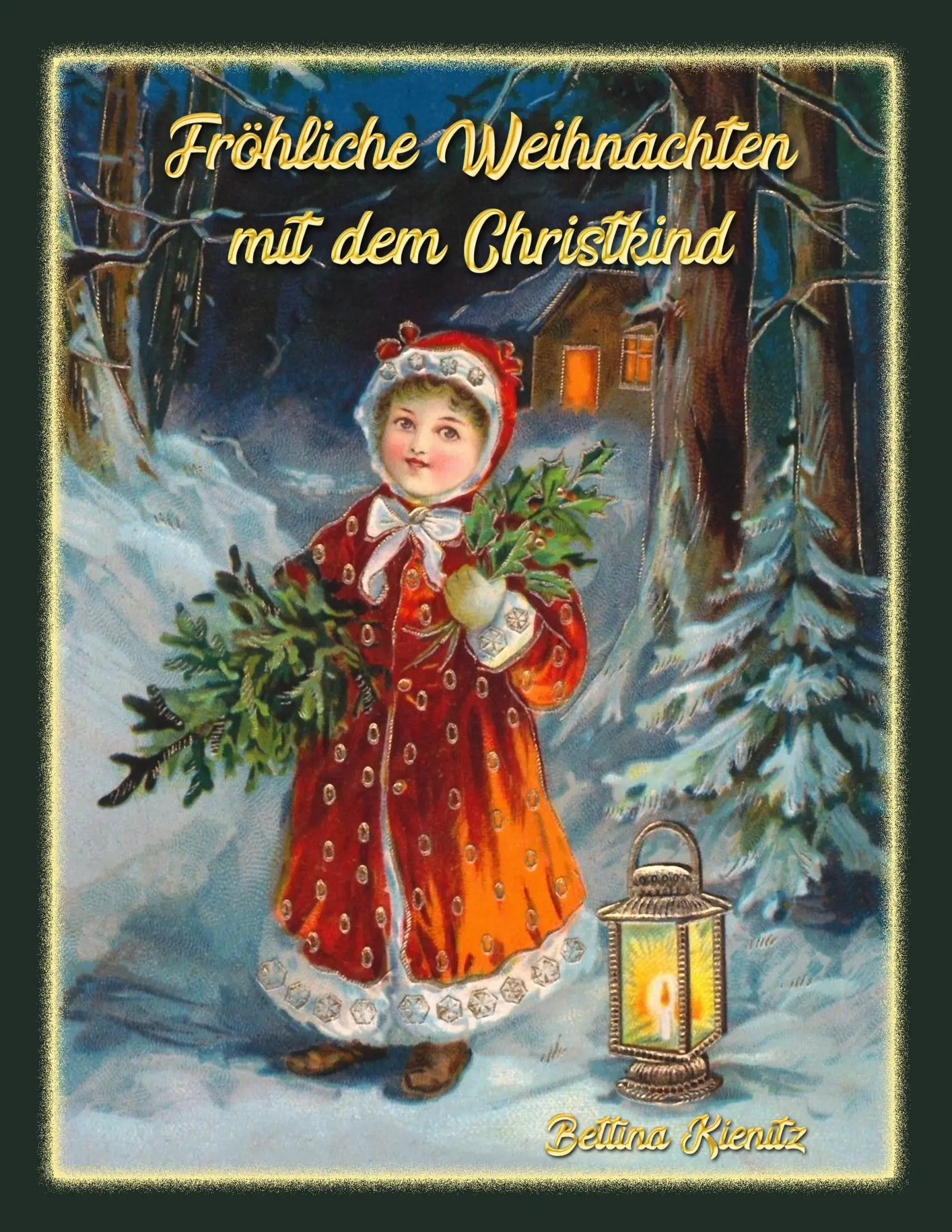 Cover: 9783749450473 | Fröhliche Weihnachten mit dem Christkind | Bettina Kienitz | Buch