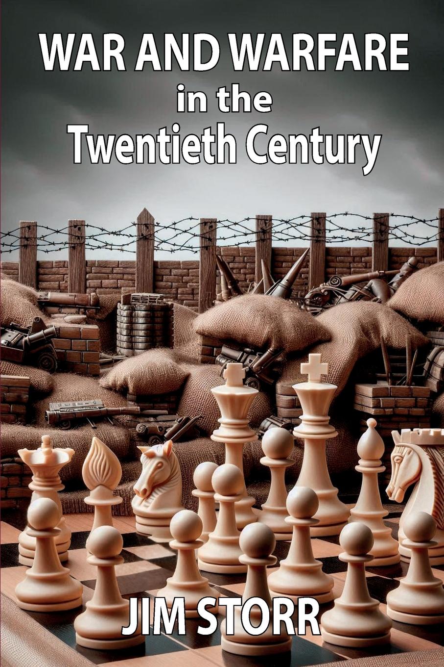 Cover: 9781912440573 | War and Warfare in the Twentieth Century | Jim Storr | Taschenbuch