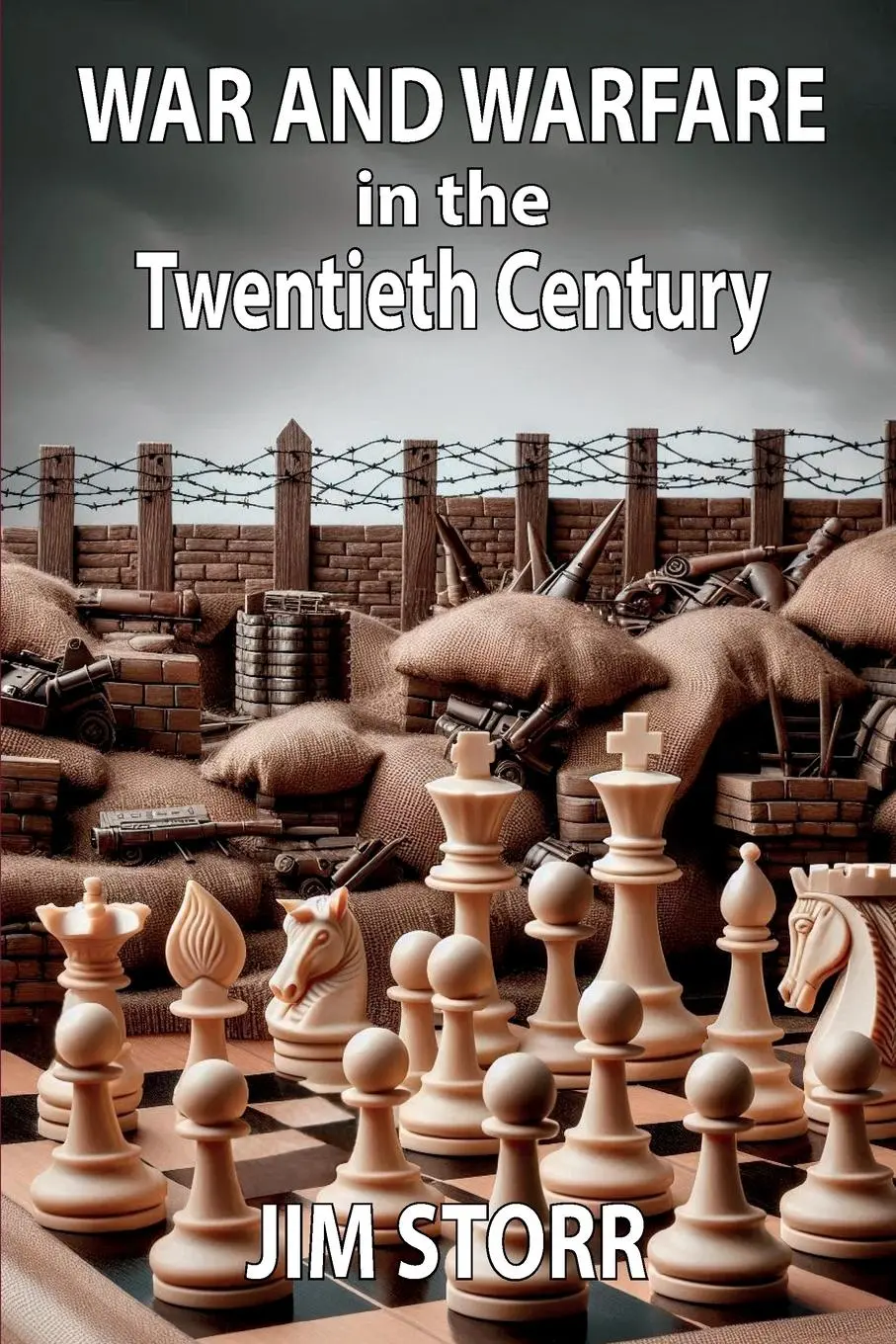 Cover: 9781912440573 | War and Warfare in the Twentieth Century | Jim Storr | Taschenbuch