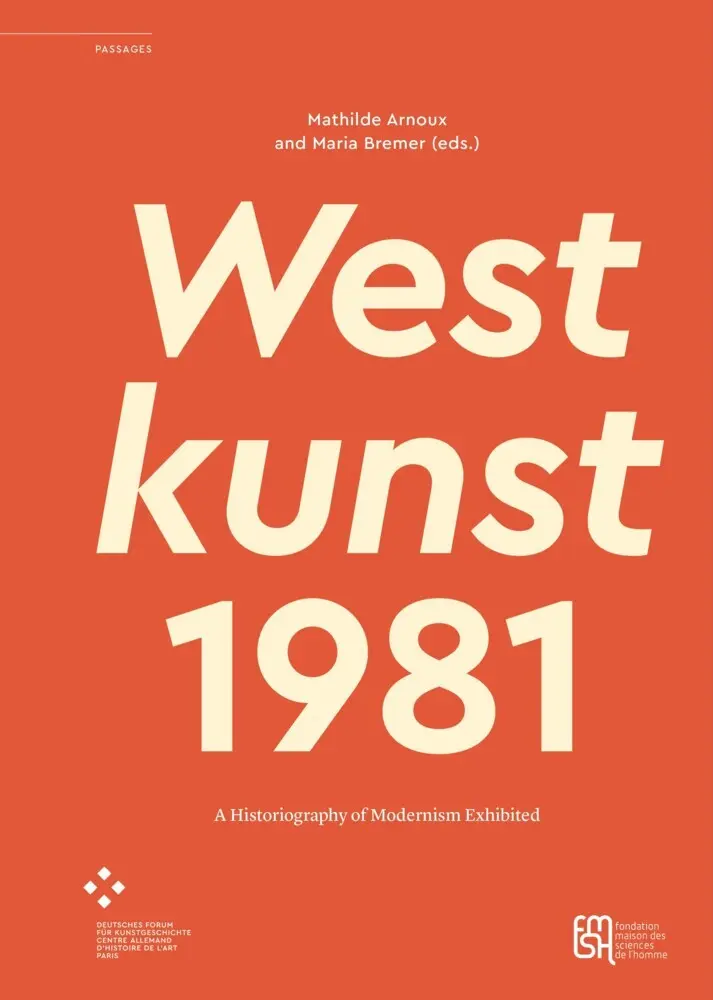 Cover: 9782735130573 | Westkunst, 1981 | A Historiography of Modernism Exhibited | Buch