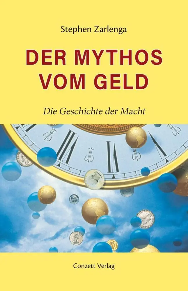Cover: 9783037600573 | Der Mythos vom Geld | Die Geschichte der Macht | Stephen Zarlenga