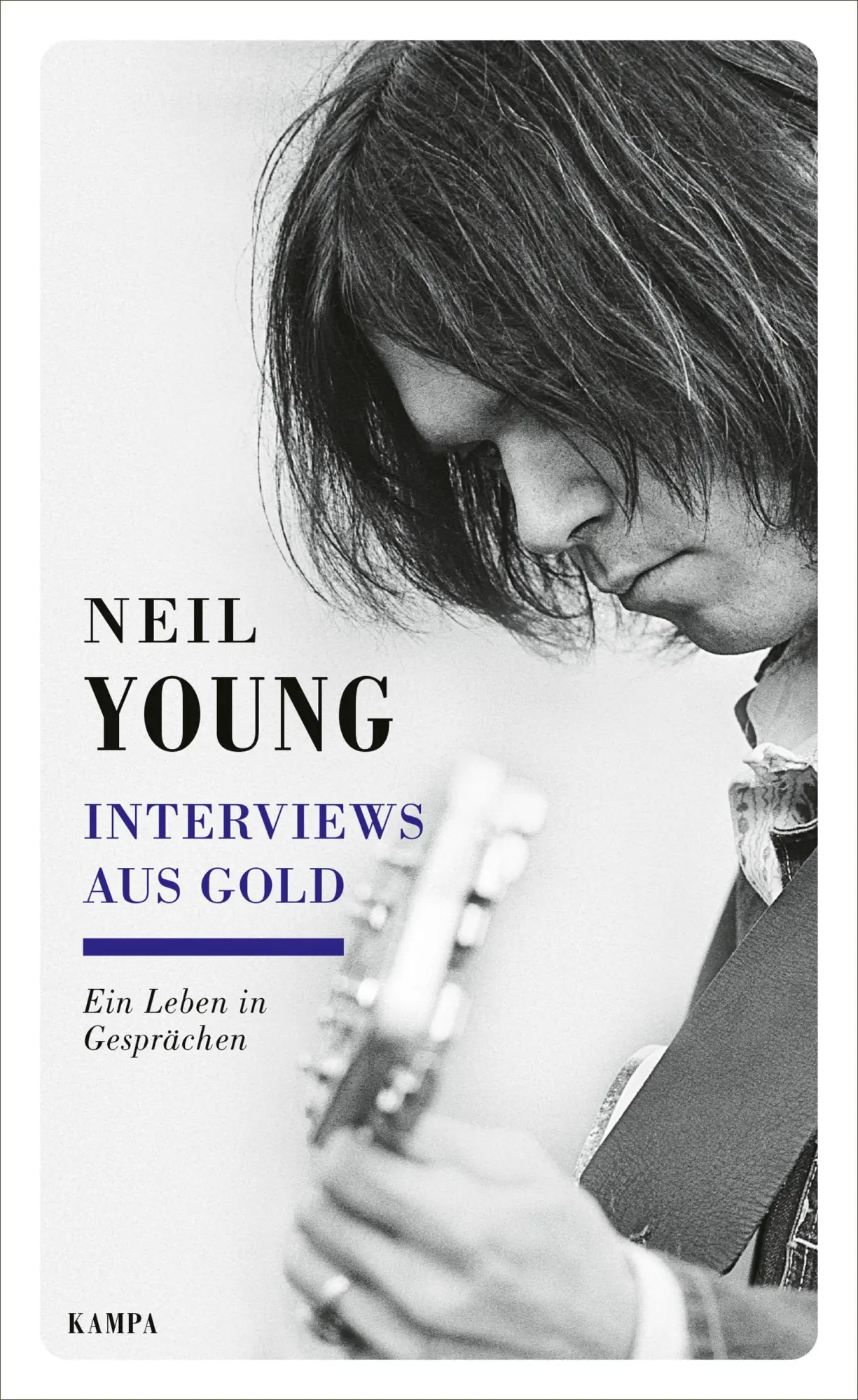 Cover: 9783311140573 | Interviews aus Gold | Ein Leben in Gesprächen | Neil Young | Buch