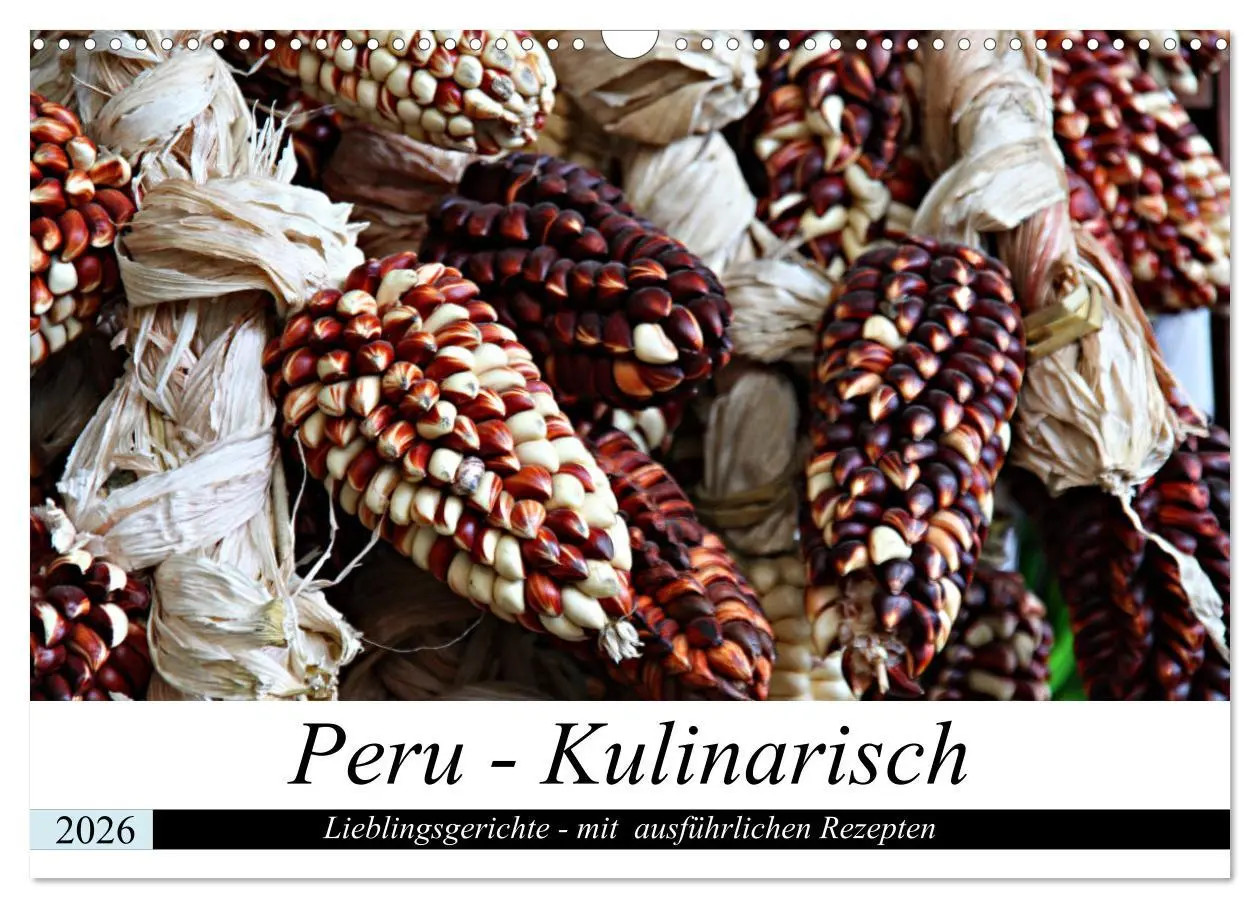 Cover: 9783457840573 | PERU - Kulinarisch (Wandkalender 2026 DIN A3 quer), CALVENDO...