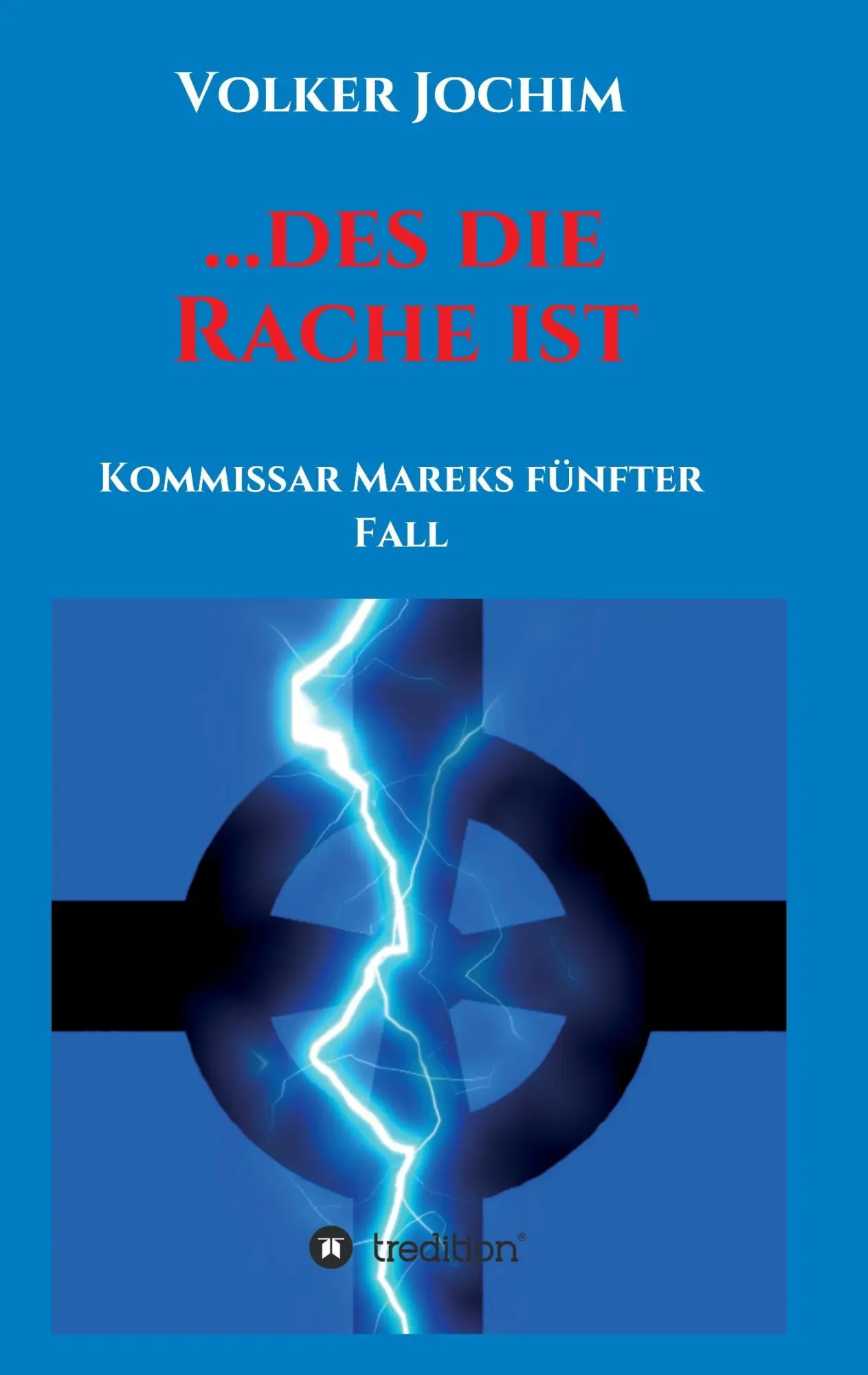 Cover: 9783734590573 | ...des die Rache ist | Kommissar Mareks fünfter Fall | Volker Jochim