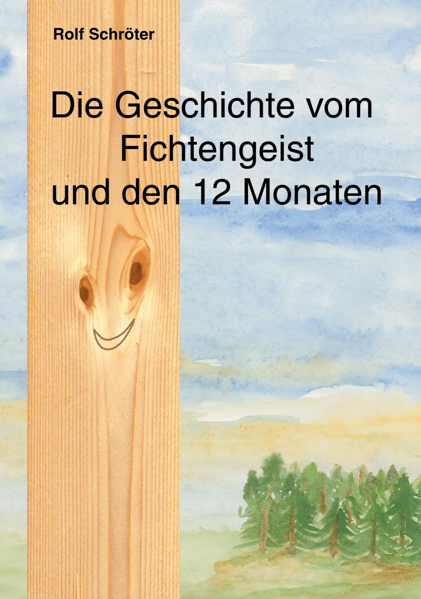 Cover: 9783831130573 | Die Geschichte vom Fichtengeist und den 12 Monaten | Rolf Schröter