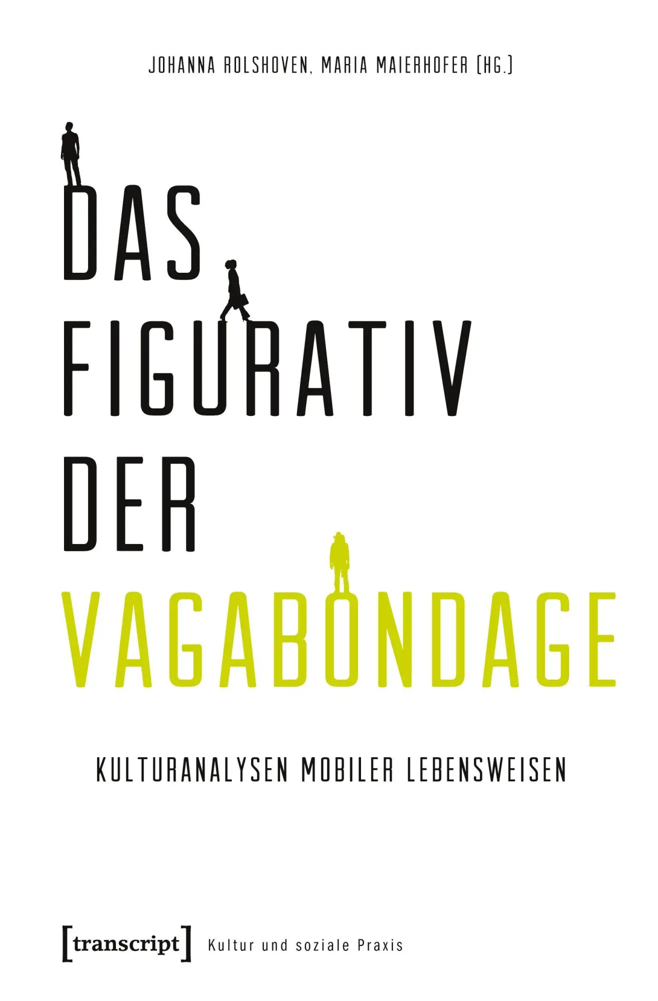 Cover: 9783837620573 | Das Figurativ der Vagabondage | Johanna Rolshoven | Taschenbuch | 2020