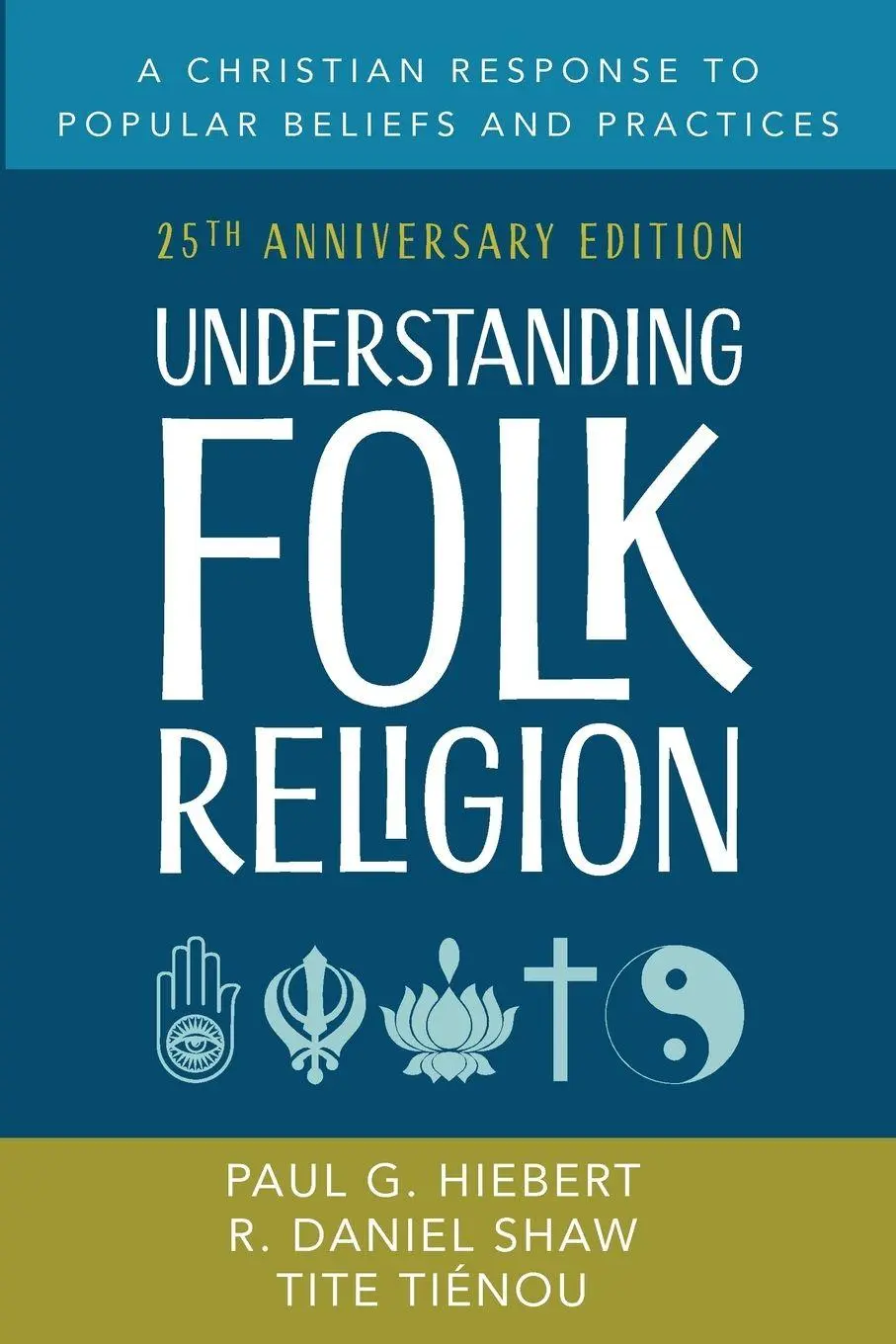 Cover: 9798385200573 | Understanding Folk Religion | 25th Anniversary Edition | Taschenbuch