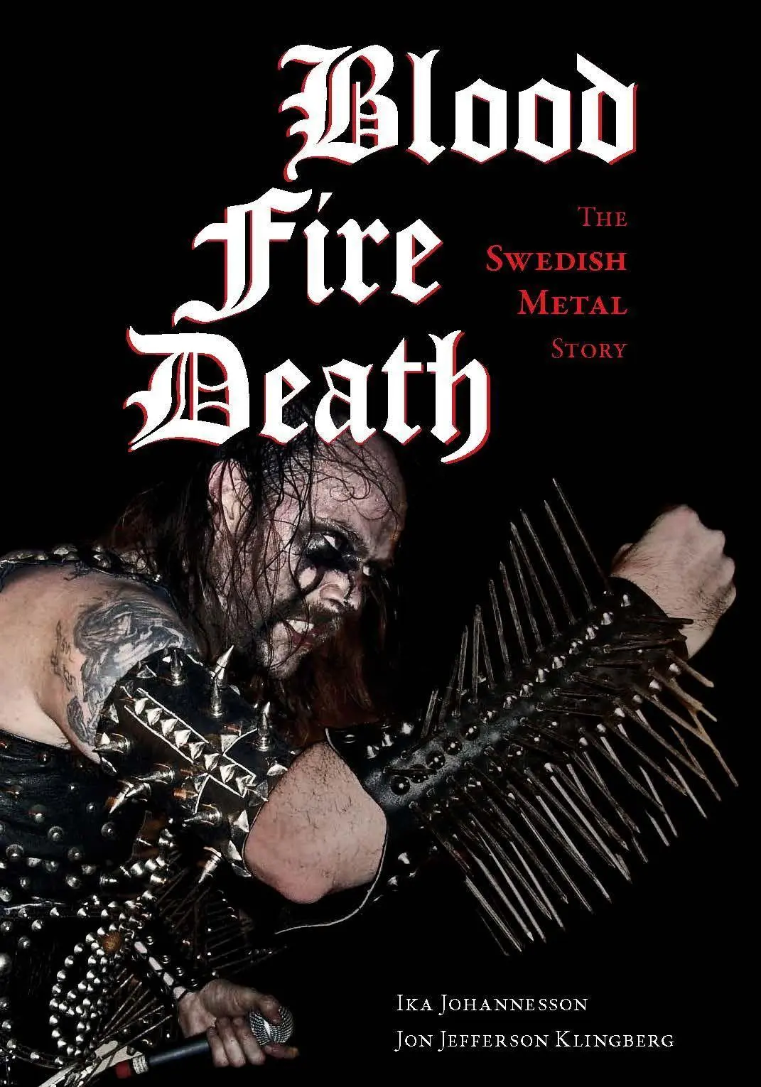 Cover: 9781627310673 | Blood, Fire, Death | The Swedish Metal Story | Ika Johannesson (u. a.)