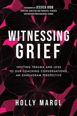 Cover: 9781737200673 | Witnessing Grief | Holly Ann Margl | Taschenbuch | Englisch | 2022