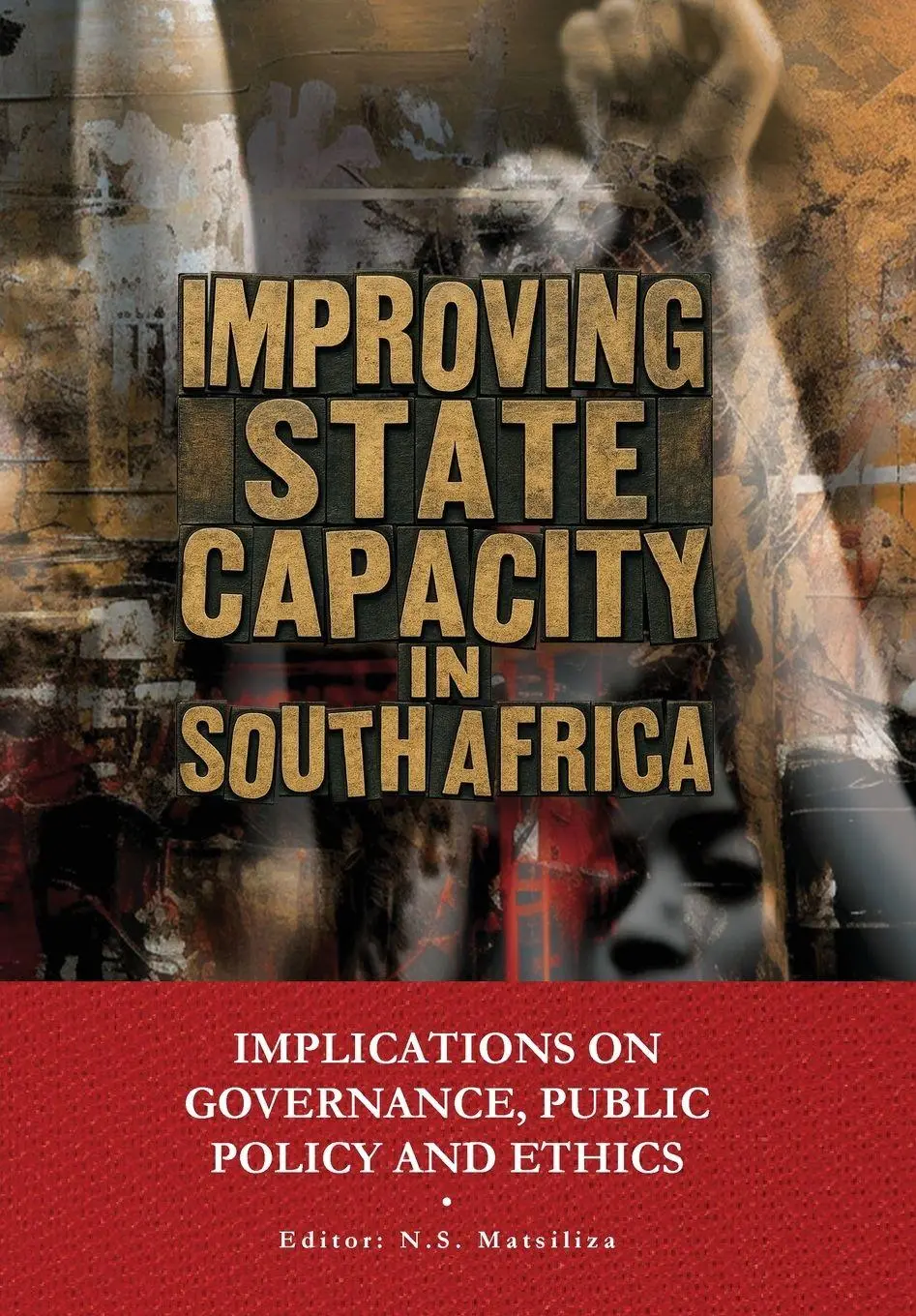 Cover: 9781991260673 | Improving the State Capacity in South Africa | Noluthando S. Matsiliza