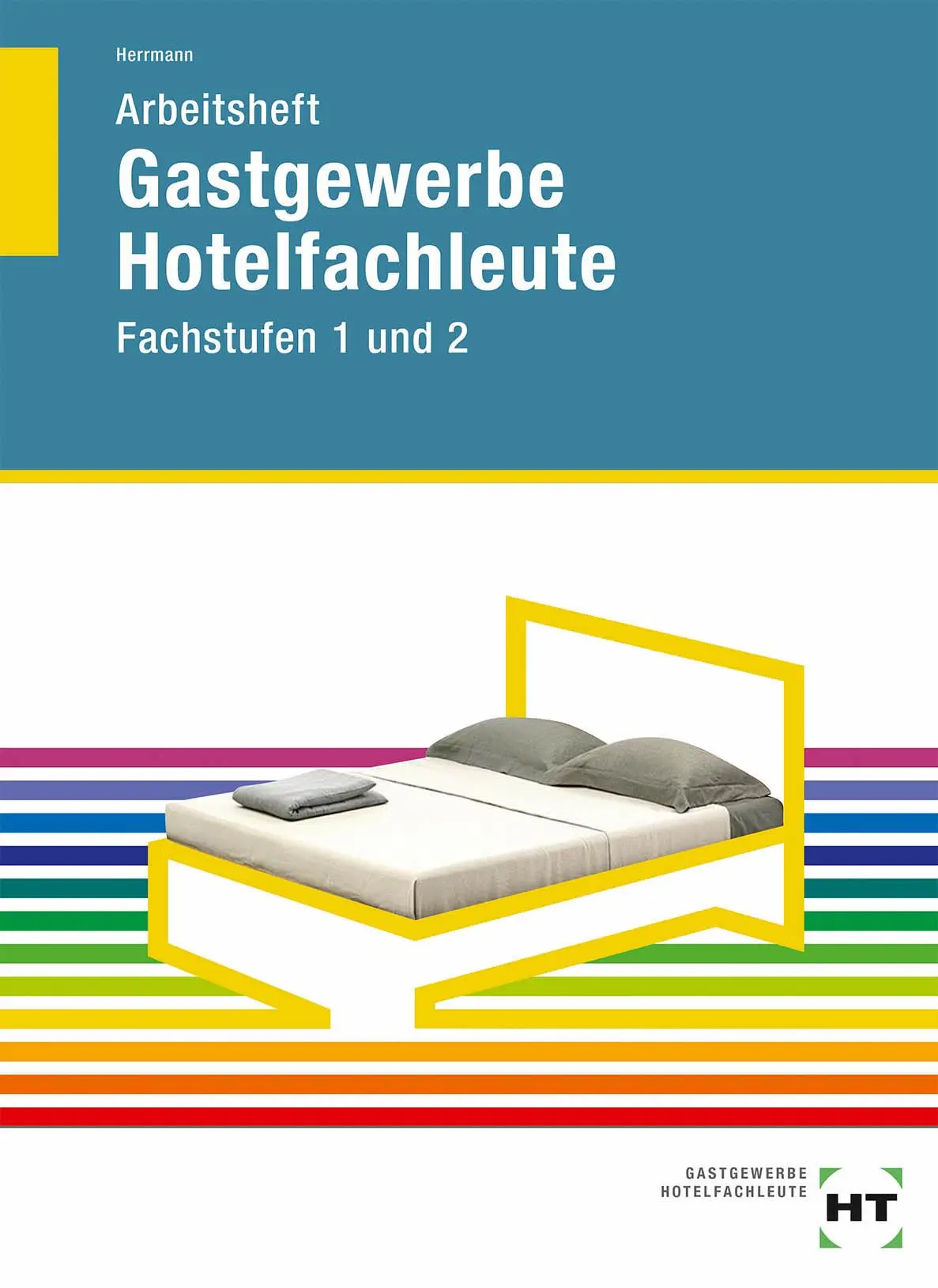 Cover: 9783582400673 | Arbeitsheft Hotelfachleute Fachstufen 1 und 2 | F. Jürgen Herrmann
