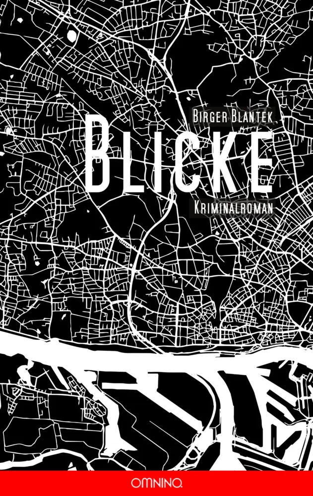 Cover: 9783958940673 | Blicke | Kriminalroman | Birger Blantek | Taschenbuch | Buch | Deutsch