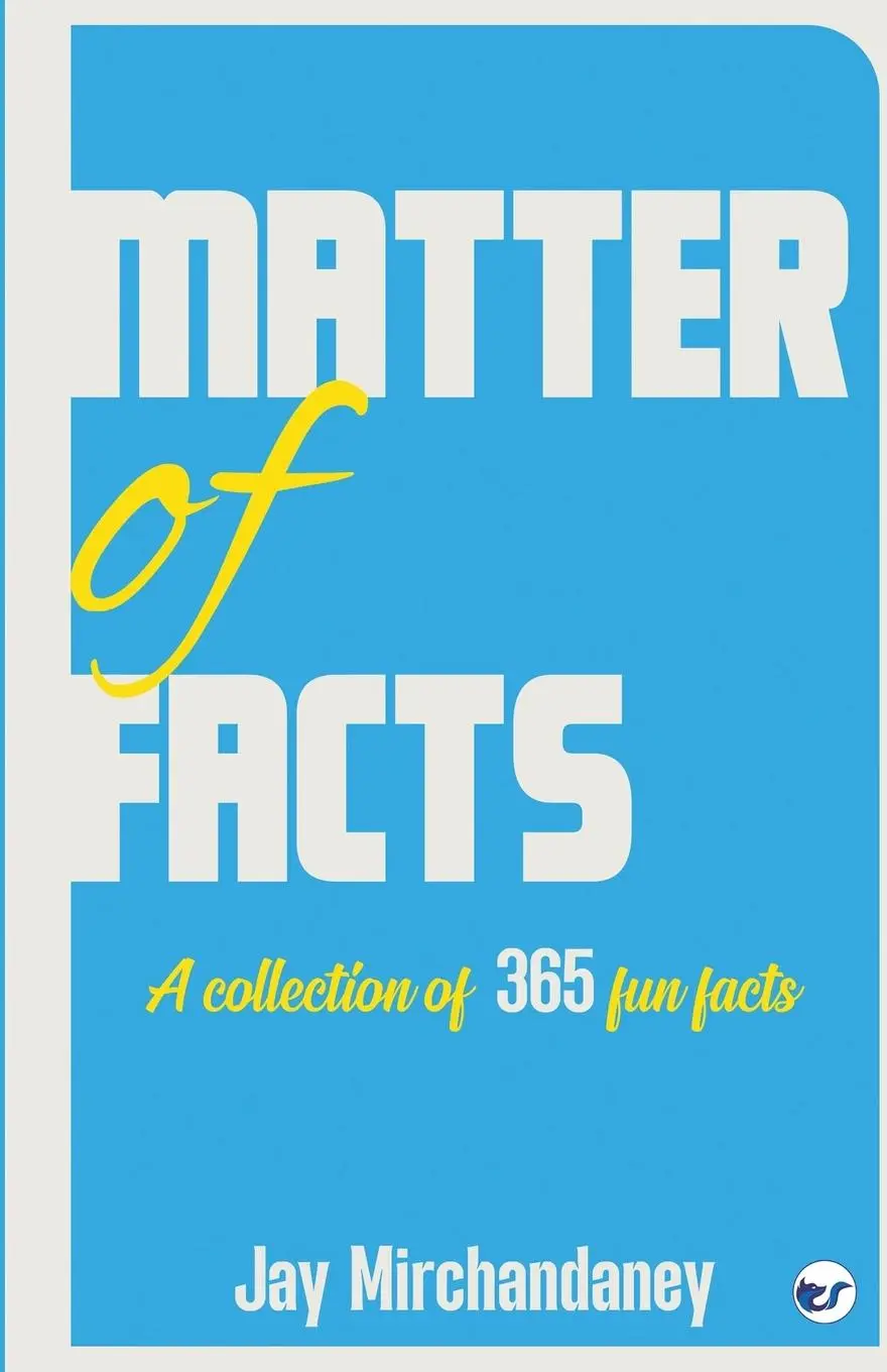 Cover: 9789367070673 | Matter of Facts | A collection of 365 fun facts | Jay Mirchandaney