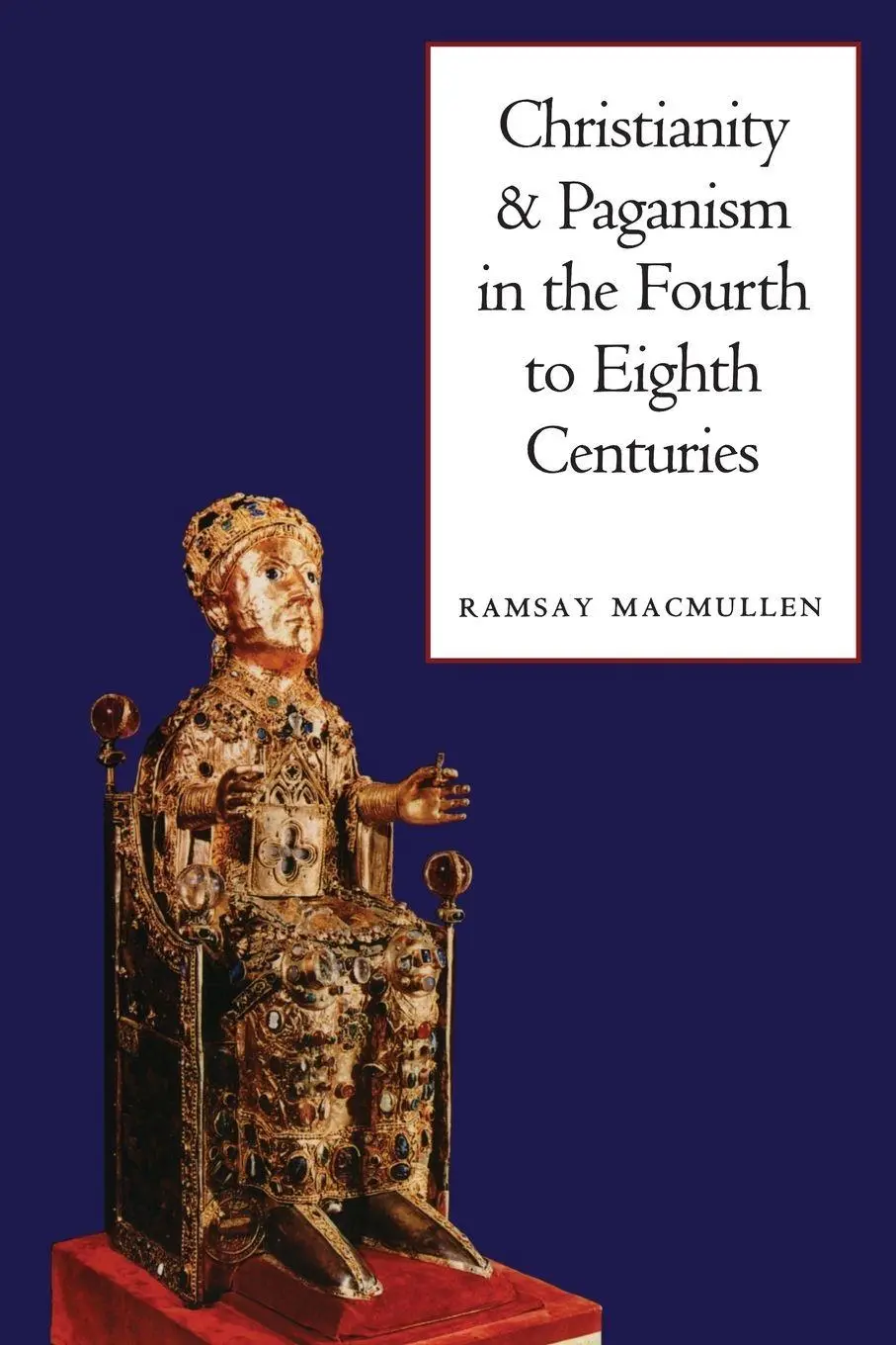 Cover: 9780300080773 | Christianity and Paganism in the Fourth to Eighth Centuries | Buch