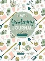 Cover: 9781641780773 | My Gardening Journal | Editors of Quiet Fox Designs | Buch | Englisch