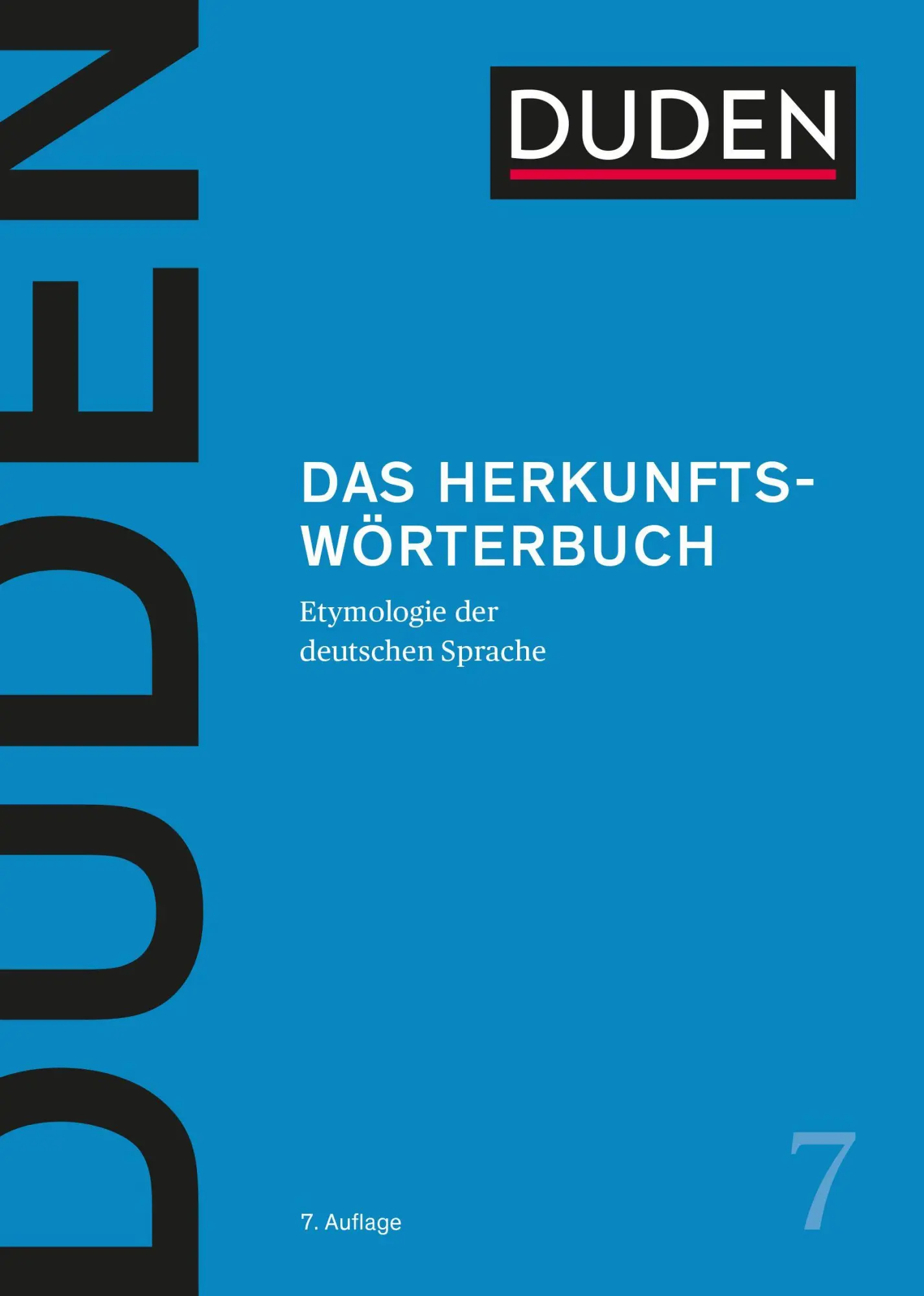 Cover: 9783411040773 | Duden - Das Herkunftswörterbuch. Etymologie der deutschen Sprache....