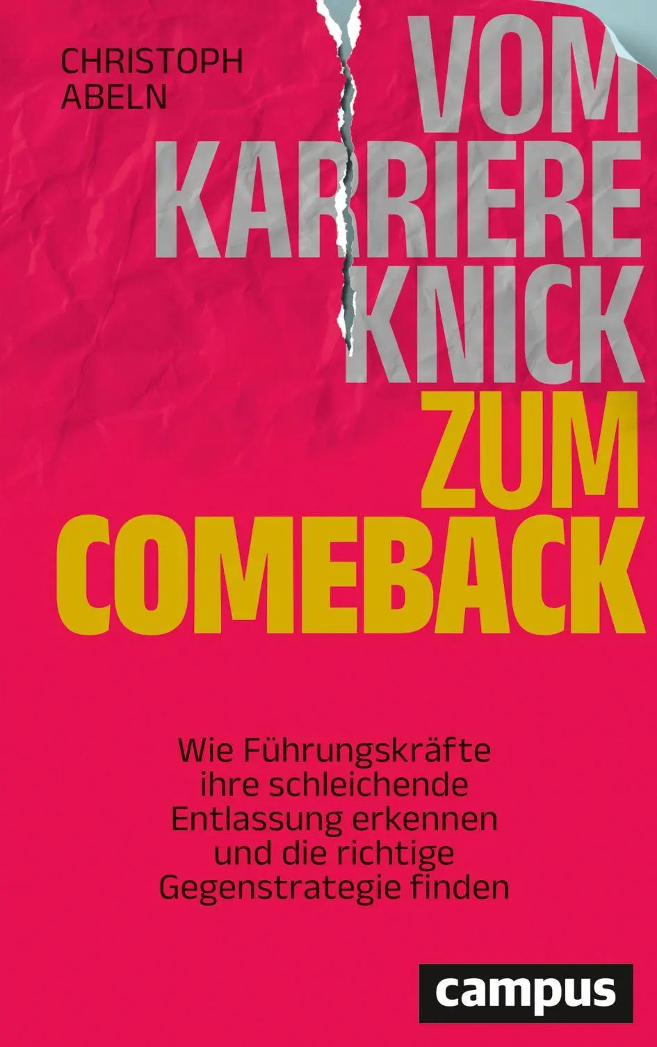 Cover: 9783593520773 | Vom Karriereknick zum Comeback | Christoph Abeln | Buch | 224 S.
