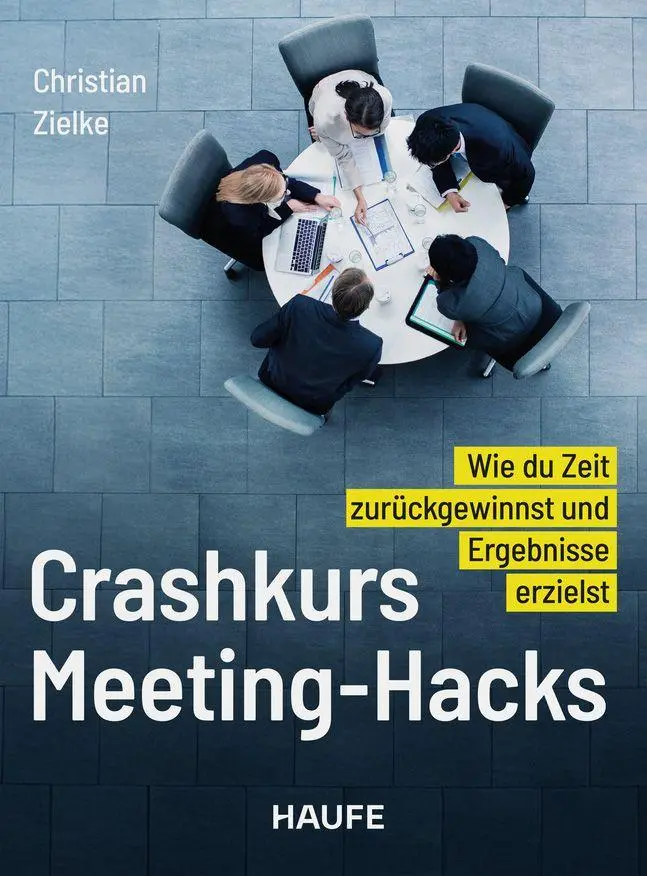 Cover: 9783648200773 | Crashkurs Meeting-Hacks | Christian Zielke | Taschenbuch | 224 S.