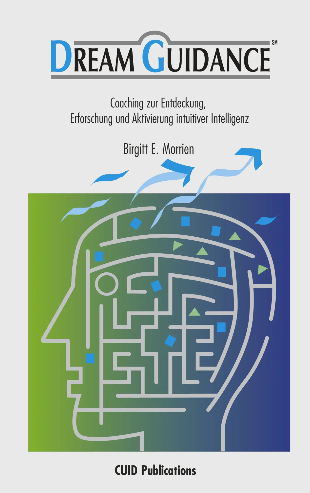 Cover: 9783831110773 | Dream Guidance - Coaching zur Entdeckung, Erforschung und...