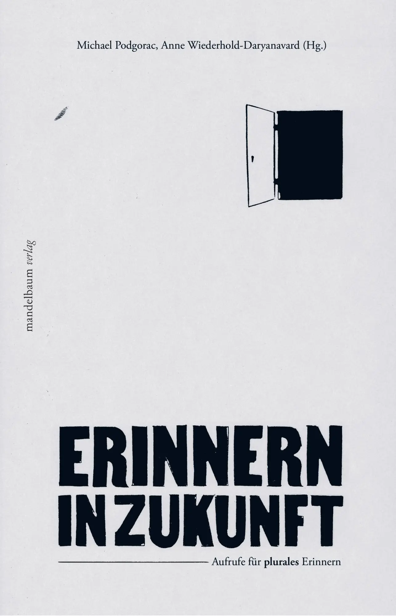 Cover: 9783991360773 | Erinnern in Zukunft | Aufrufe für plurales Erinnern | Podgorac (u. a.)