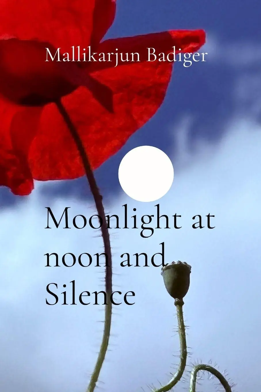 Cover: 9798295880773 | Moonlight at noon and Silence | Poems: Poems: Poems | Badiger | Buch