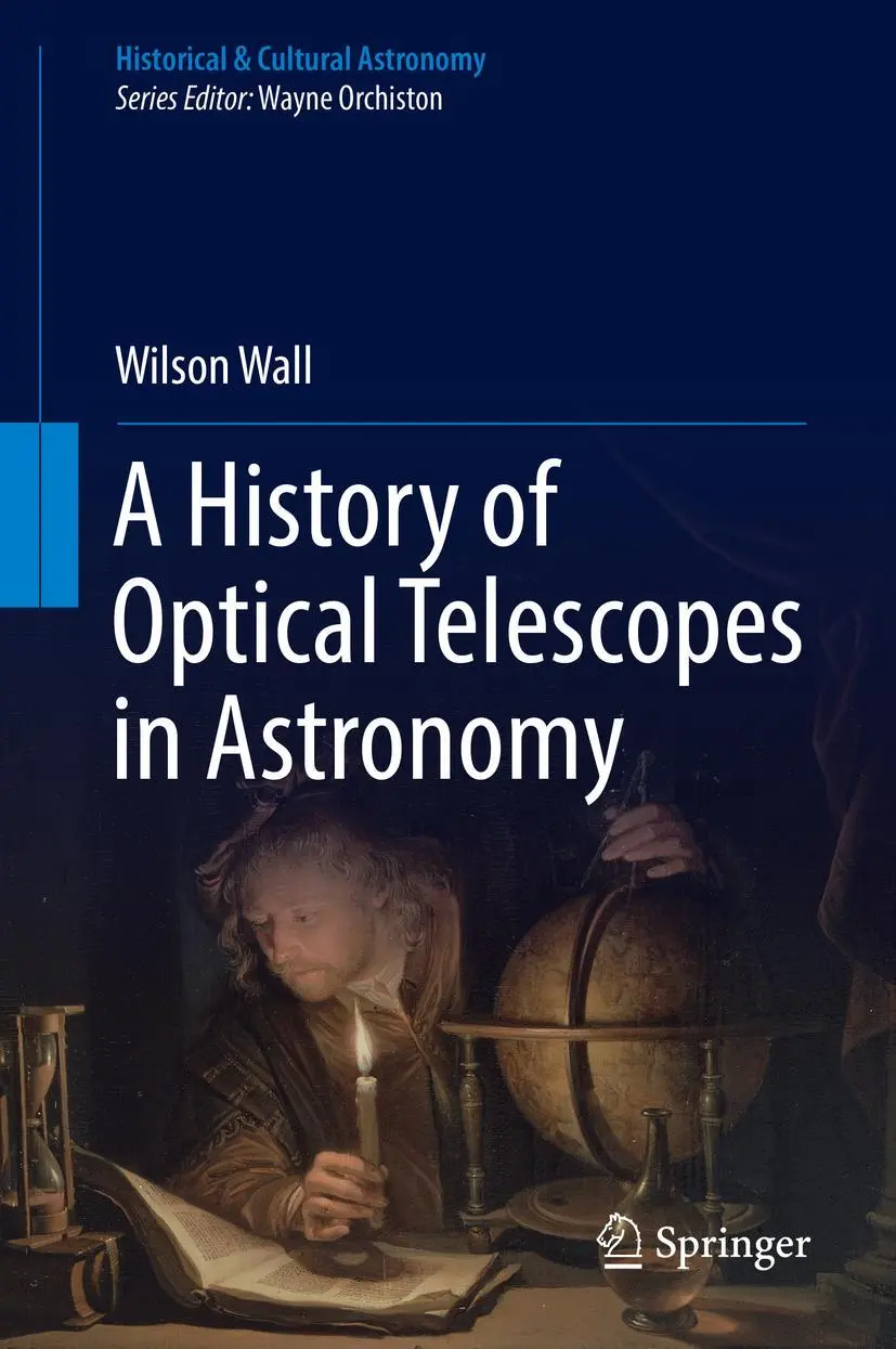 Cover: 9783319990873 | A History of Optical Telescopes in Astronomy | Wilson Wall | Buch | xv