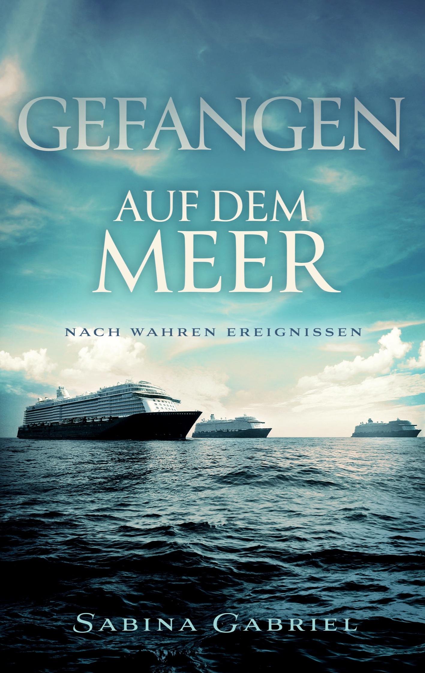 Cover: 9783755730873 | Gefangen auf dem Meer | Sabina Gabriel | Taschenbuch | Paperback