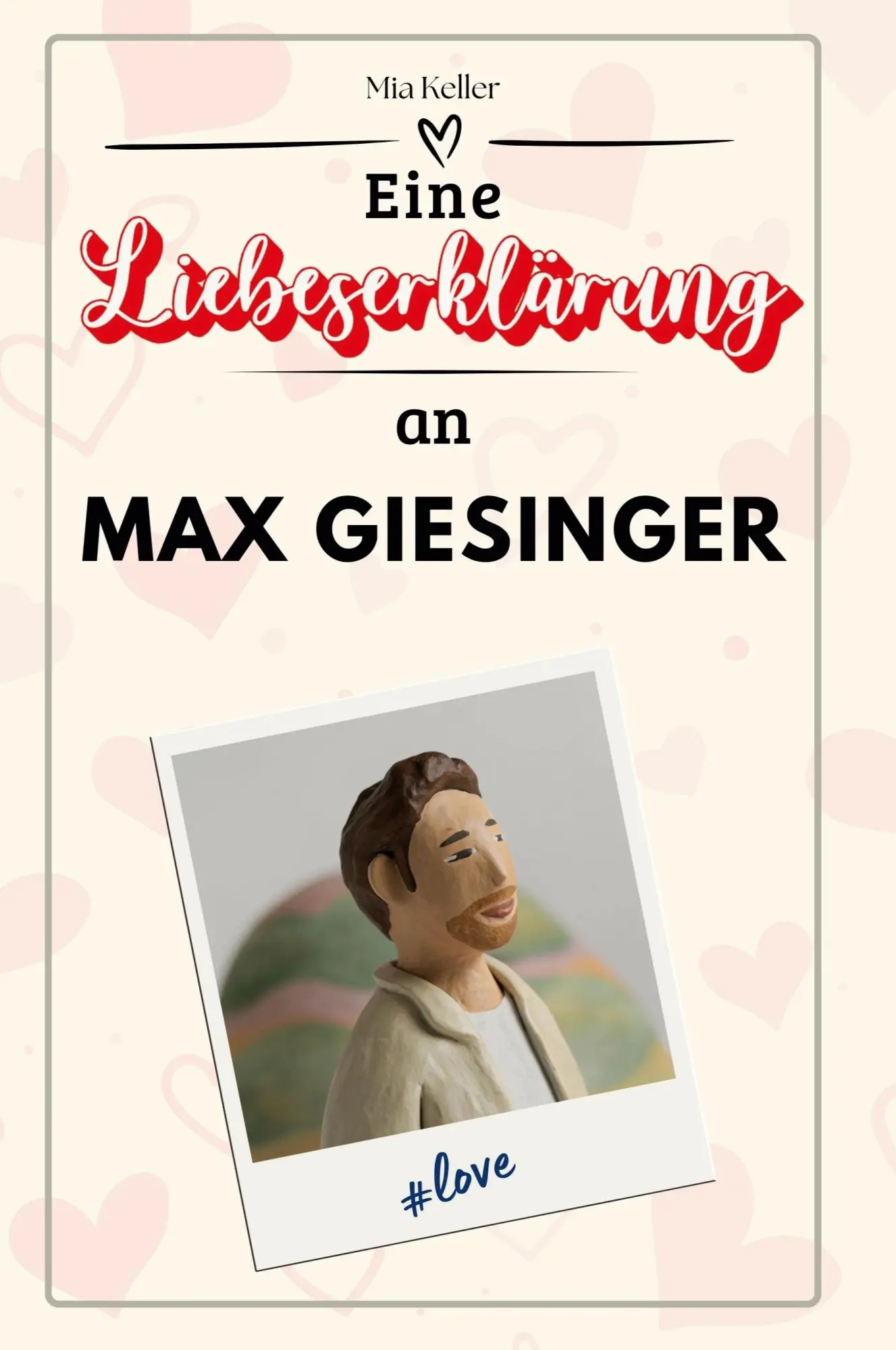 Cover: 9783759170873 | Eine Liebeserklärung an Max Giesinger | Mia Keller | Taschenbuch