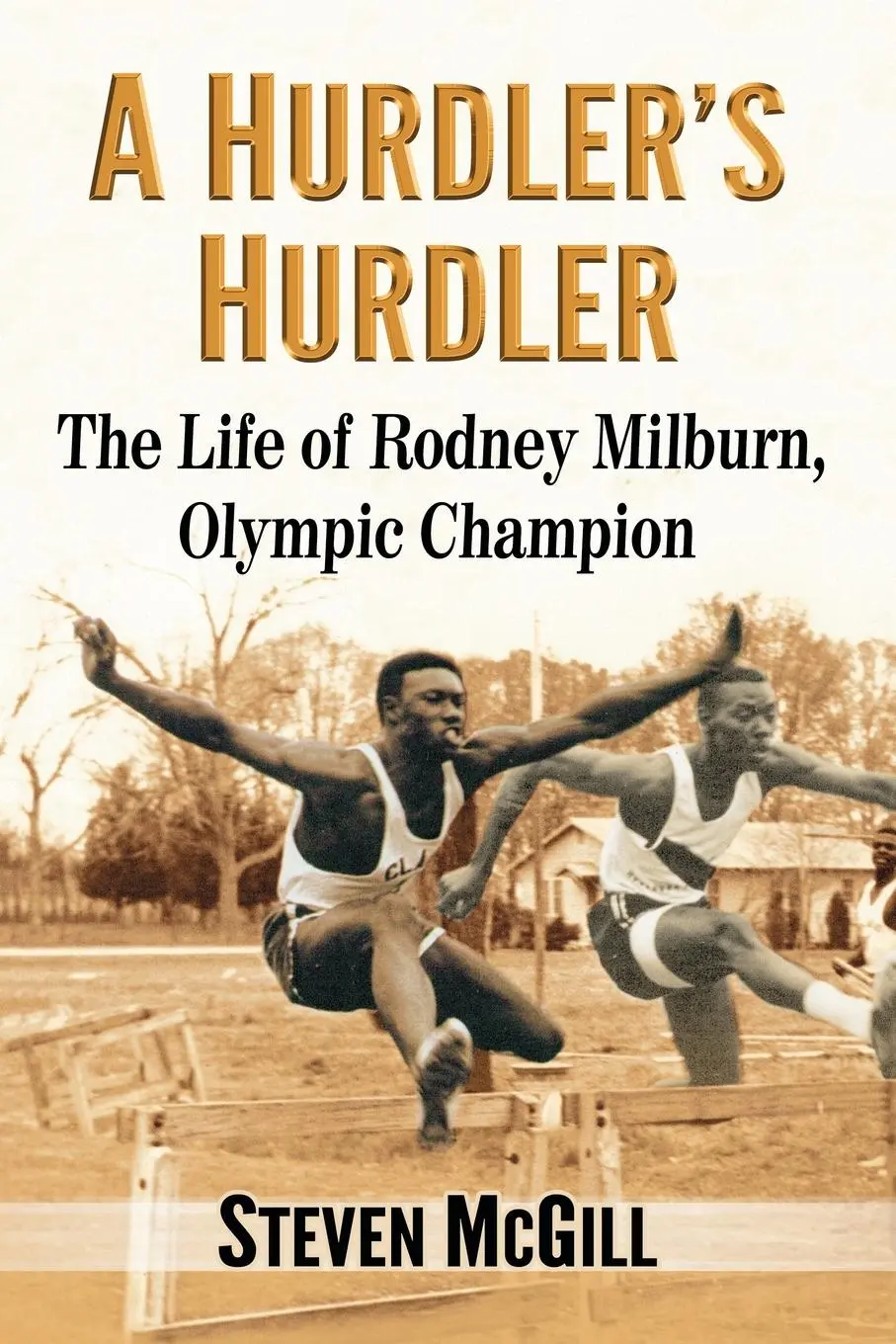 Cover: 9781476670973 | A Hurdler's Hurdler | The Life of Rodney Milburn, Olympic Champion